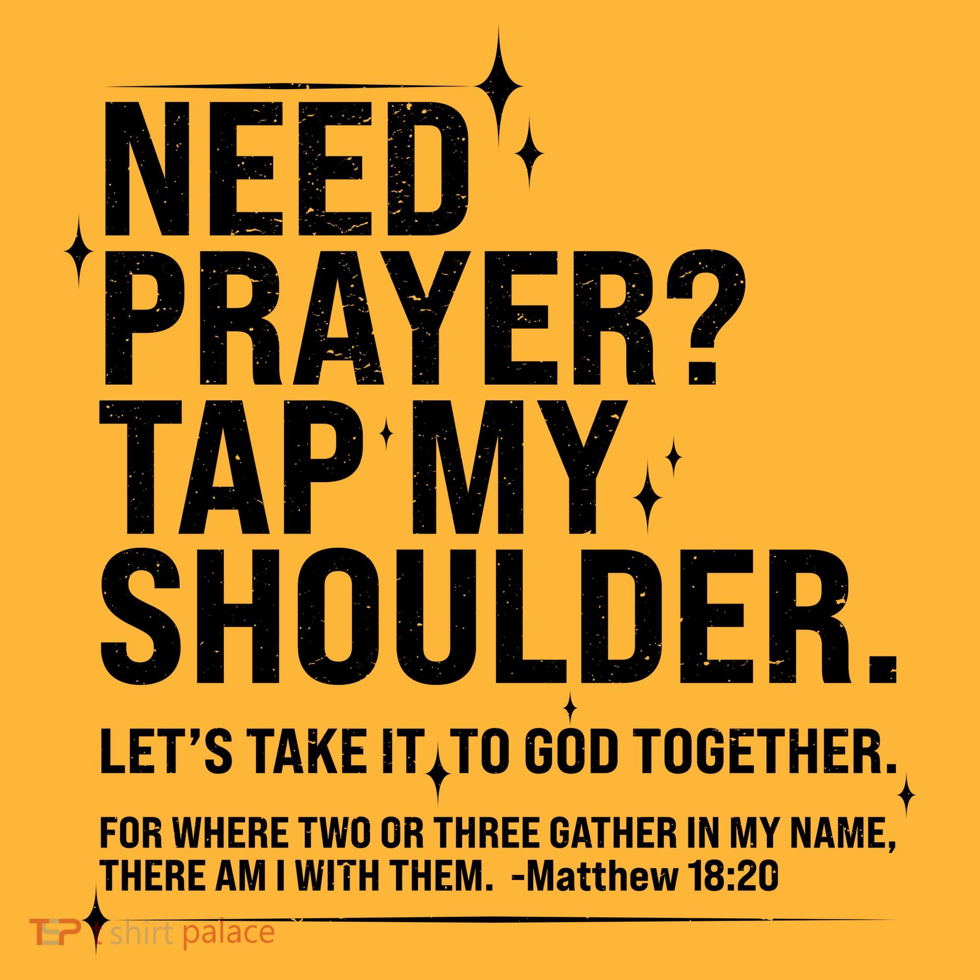 Need Prayer Tap My Shoulder Matthew 18:20 Front And Back Long Sleeve Shirt