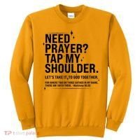 Need Prayer Tap My Shoulder Matthew 18:20 Front And Back Sweatshirt thumb 0