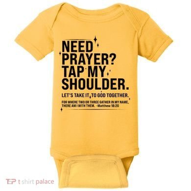 Need Prayer Tap My Shoulder Matthew 18:20 Front And Back Baby Bodysuit
