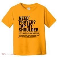 Need Prayer Tap My Shoulder Matthew 18:20 Front And Back Toddler T-Shirt thumb 0