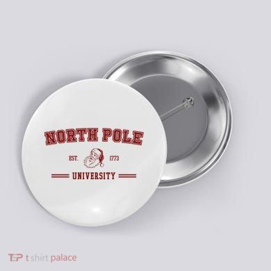 North Pole University Est 1773 Christmas Button