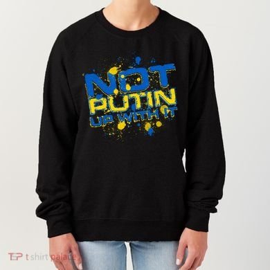 Not Putin Up With It Ukraine Women's Sweatshirt