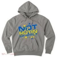 Not Putin Up With It Ukraine Hoodie thumb 0