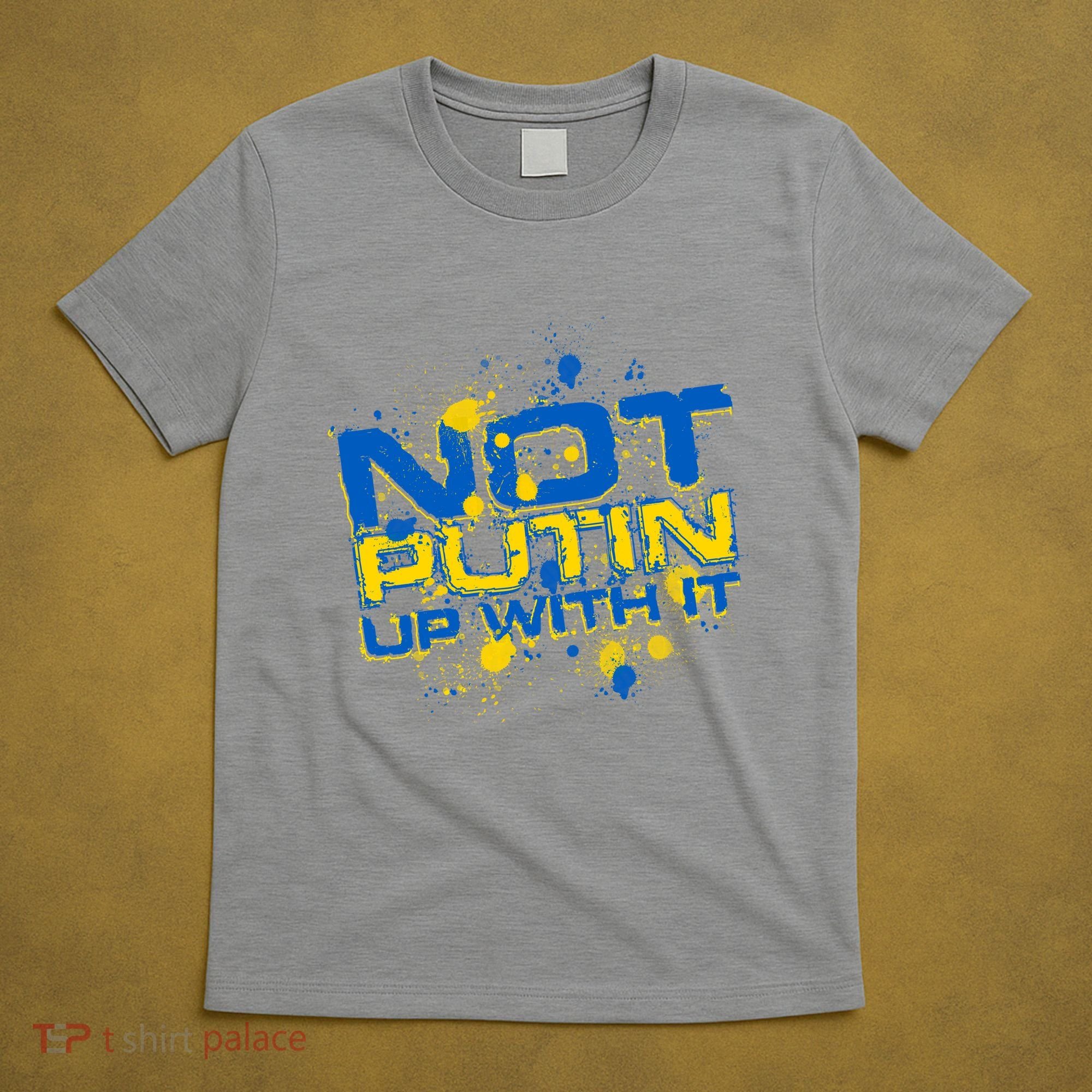 Not Putin Up With It Ukraine T-Shirt