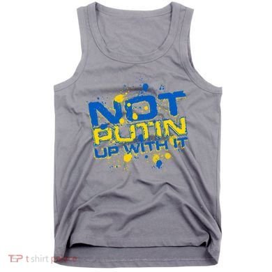 Not Putin Up With It Ukraine Tank Top