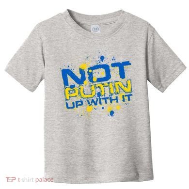 Not Putin Up With It Ukraine Toddler T-Shirt