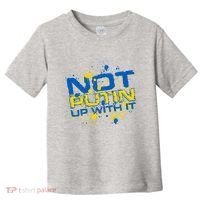 Not Putin Up With It Ukraine Toddler T-Shirt thumb 0