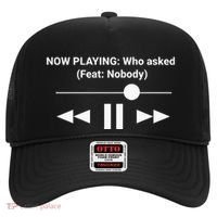 Now Playing Who Asked Feat Nobody Dank Meme Hat thumb 0