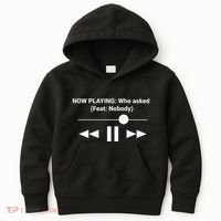 Now Playing Who Asked Feat Nobody Dank Meme Kids Hoodie thumb 0