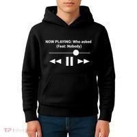 Now Playing Who Asked Feat Nobody Dank Meme Kids Hoodie thumb 4