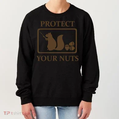 New Protect Your Nuts Women's Sweatshirt
