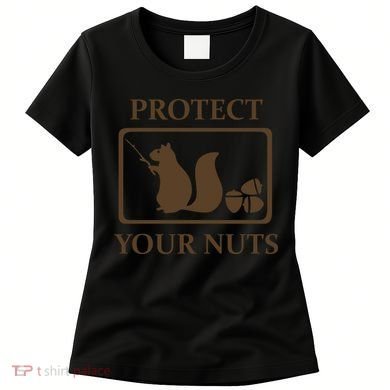 New Protect Your Nuts Women's T-Shirt
