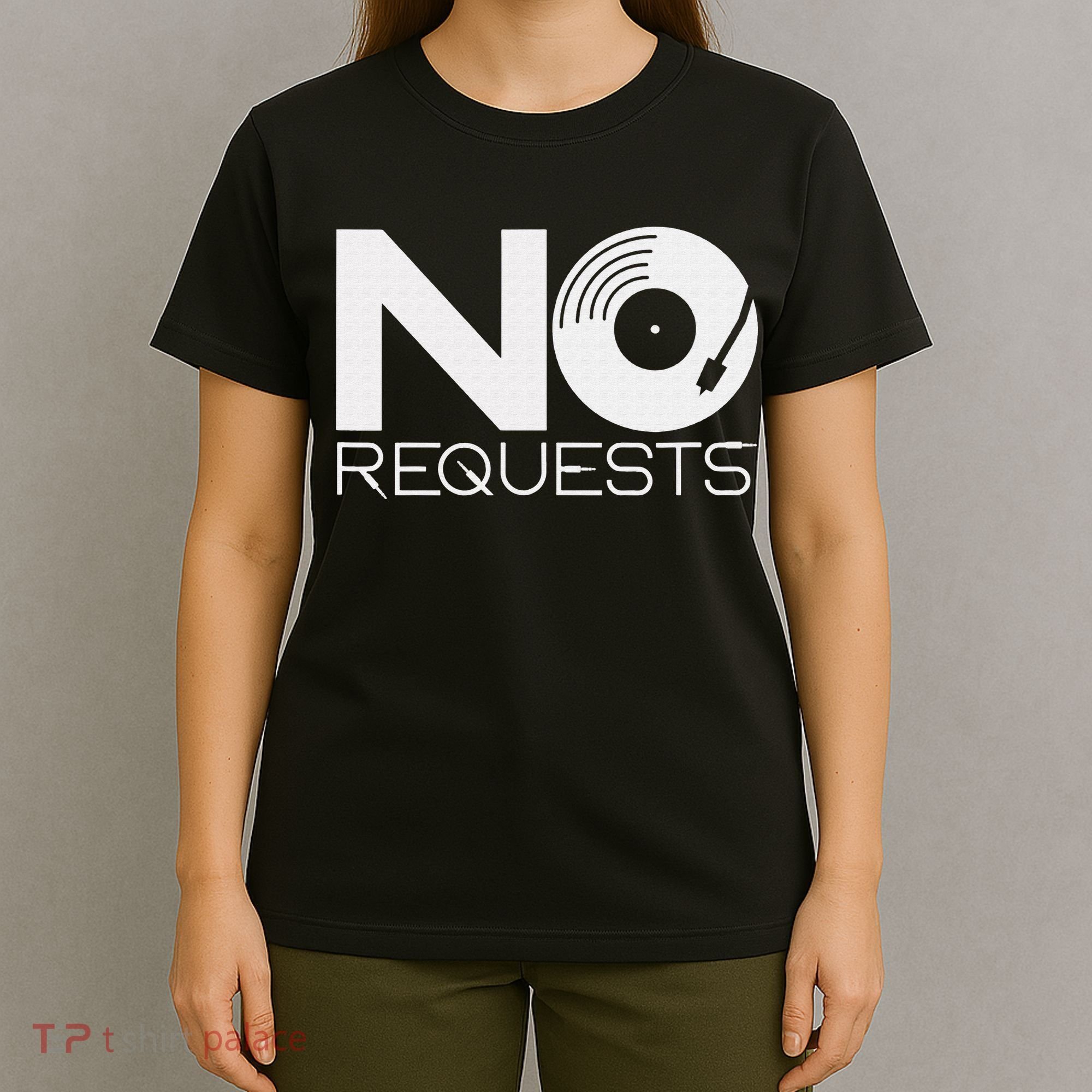 No Requests DJ Cool DJ Gear Music DJ T-Shirt