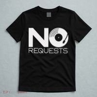 No Requests DJ Cool DJ Gear Music DJ T-Shirt thumb 5
