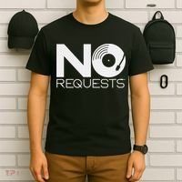 No Requests DJ Cool DJ Gear Music DJ T-Shirt thumb 6
