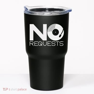 No Requests DJ Cool DJ Gear Music DJ Tumbler
