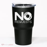 No Requests DJ Cool DJ Gear Music DJ Tumbler thumb 0