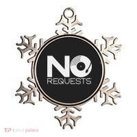No Requests DJ Cool DJ Gear Music DJ Ornament thumb 0