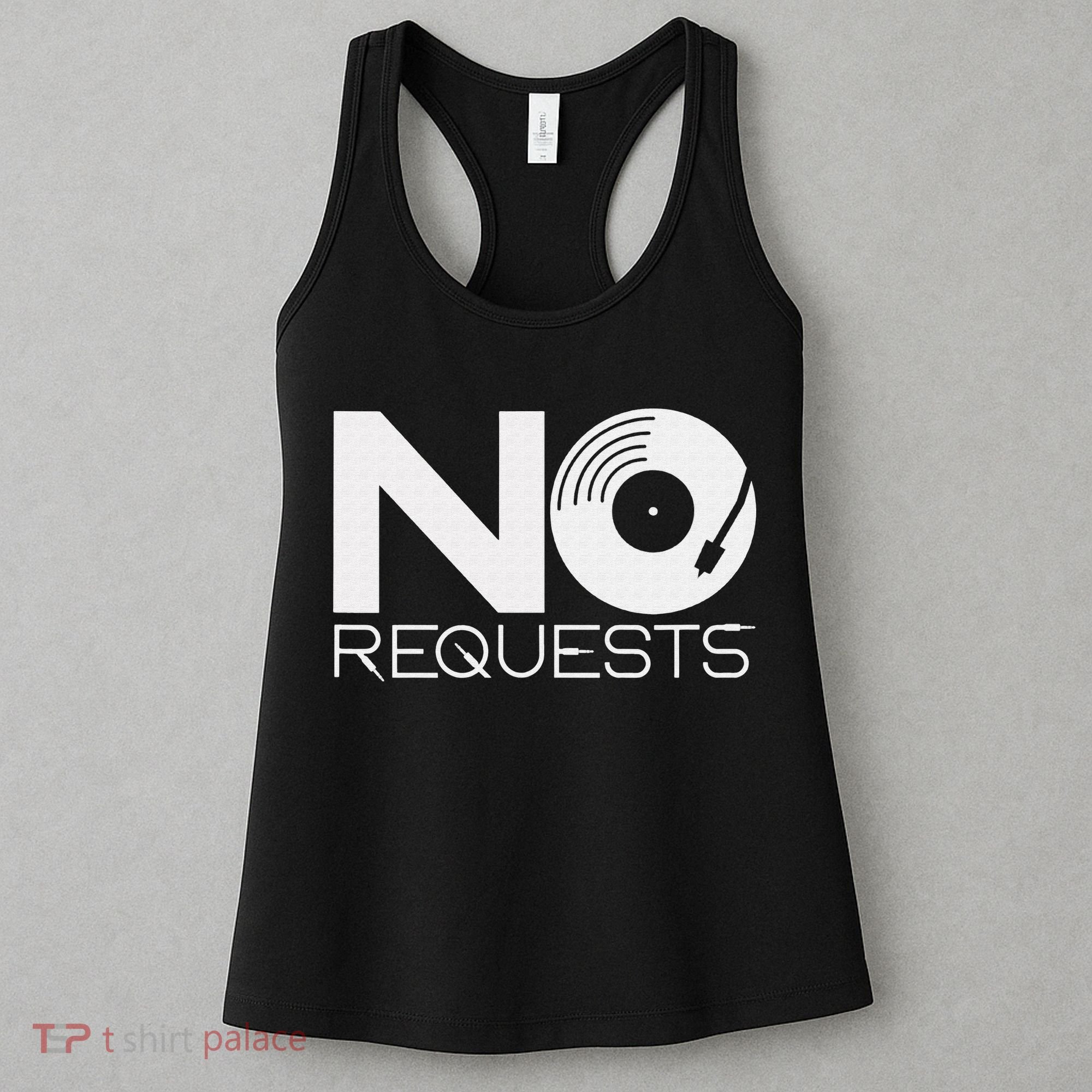 No Requests DJ Cool DJ Gear Music DJ Women's Tank Top