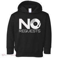 No Requests DJ Cool DJ Gear Music DJ Toddler Hoodie thumb 0