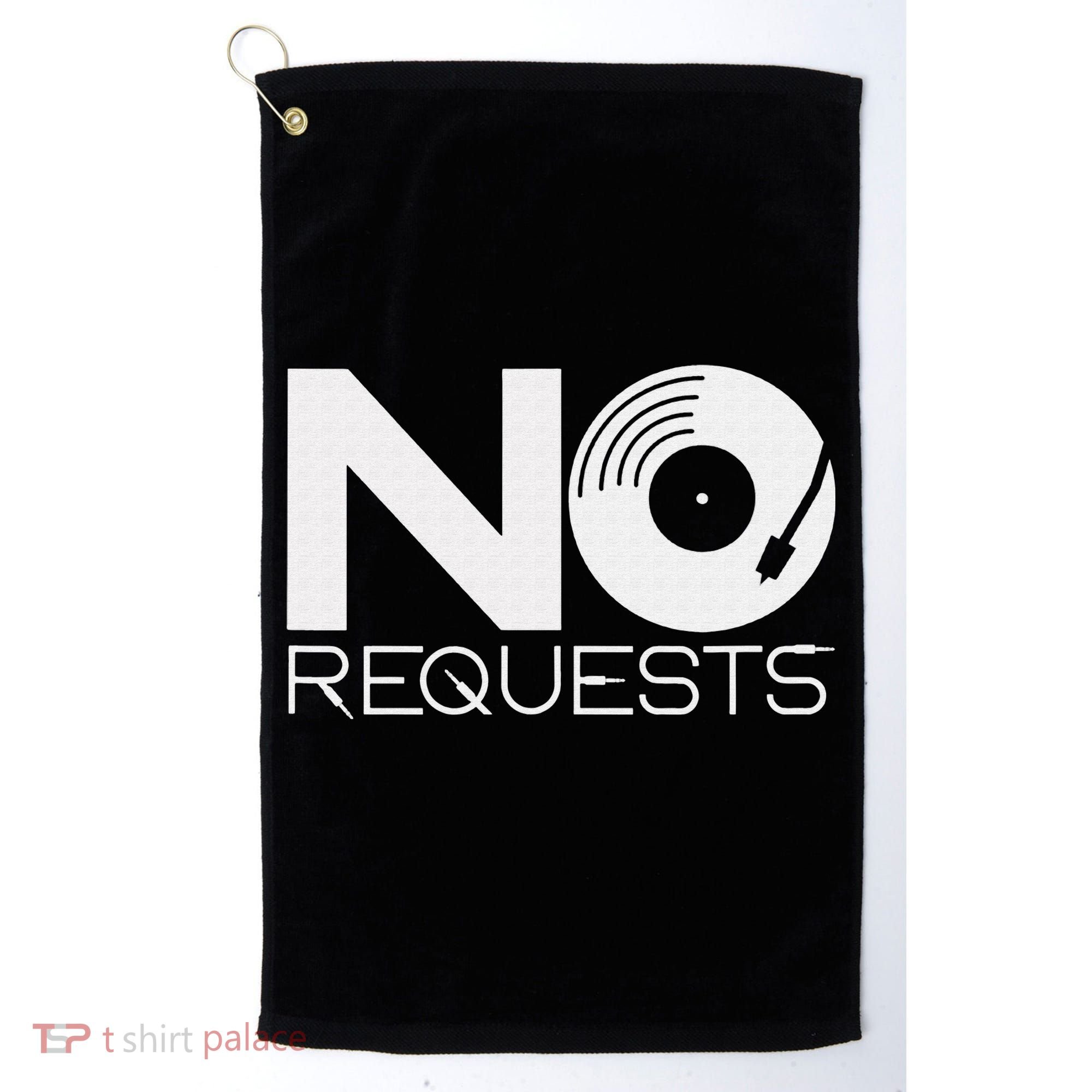 No Requests DJ Cool DJ Gear Music DJ Golf Towel