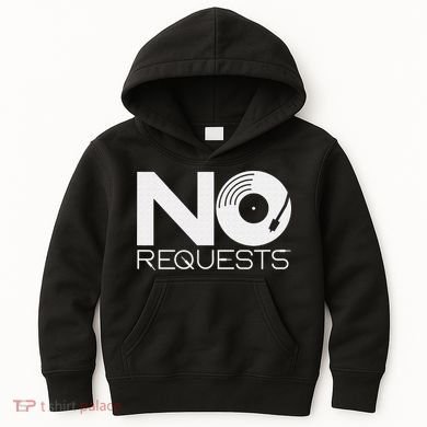 No Requests DJ Cool DJ Gear Music DJ Kids Hoodie