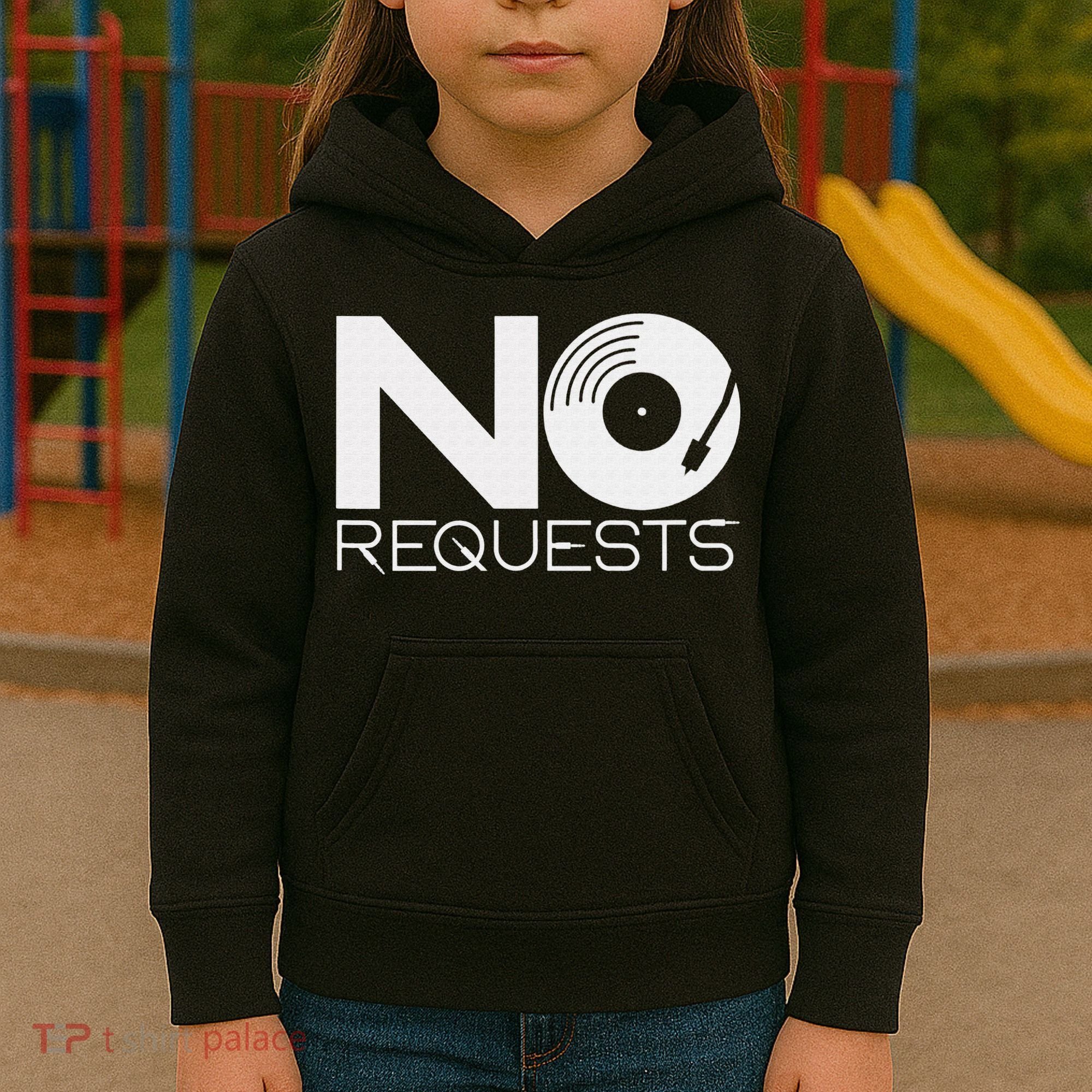 No Requests DJ Cool DJ Gear Music DJ Kids Hoodie