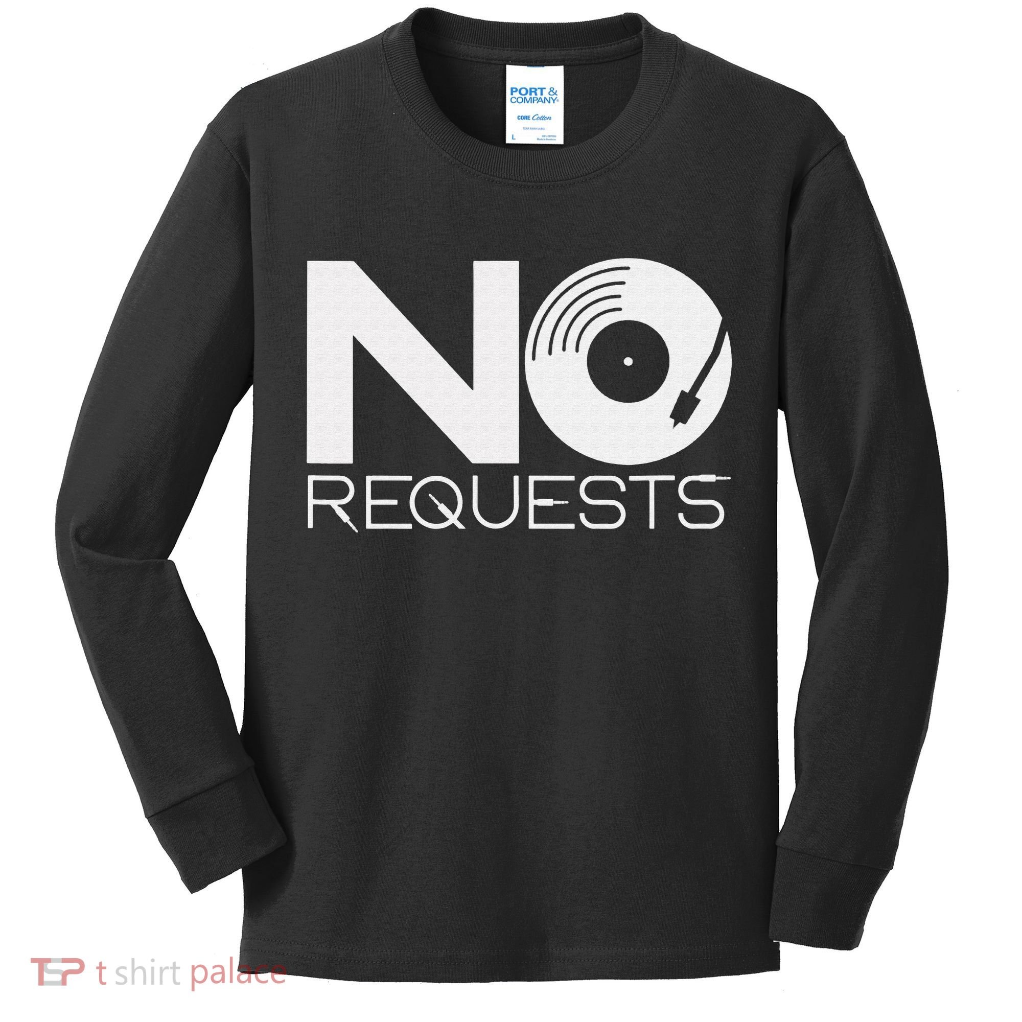 No Requests DJ Cool DJ Gear Music DJ Kids Long Sleeve Shirt