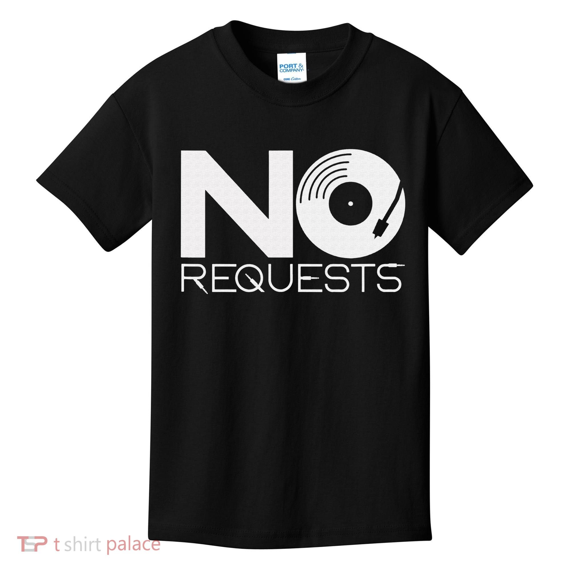 No Requests DJ Cool DJ Gear Music DJ Kids T-Shirt