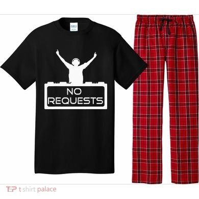 No Requests DJ Cool DJ Gear Music DJ S Deejay Pajama Set