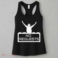 No Requests DJ Cool DJ Gear Music DJ S Deejay Women's Tank Top thumb 3