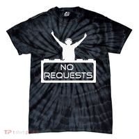 No Requests DJ Cool DJ Gear Music DJ S Deejay Tie-Dye T-Shirt thumb 0