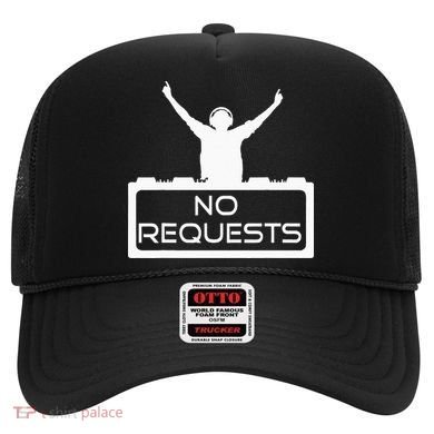 No Requests DJ Cool DJ Gear Music DJ S Deejay Hat