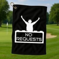 No Requests DJ Cool DJ Gear Music DJ S Deejay Golf Towel thumb 1