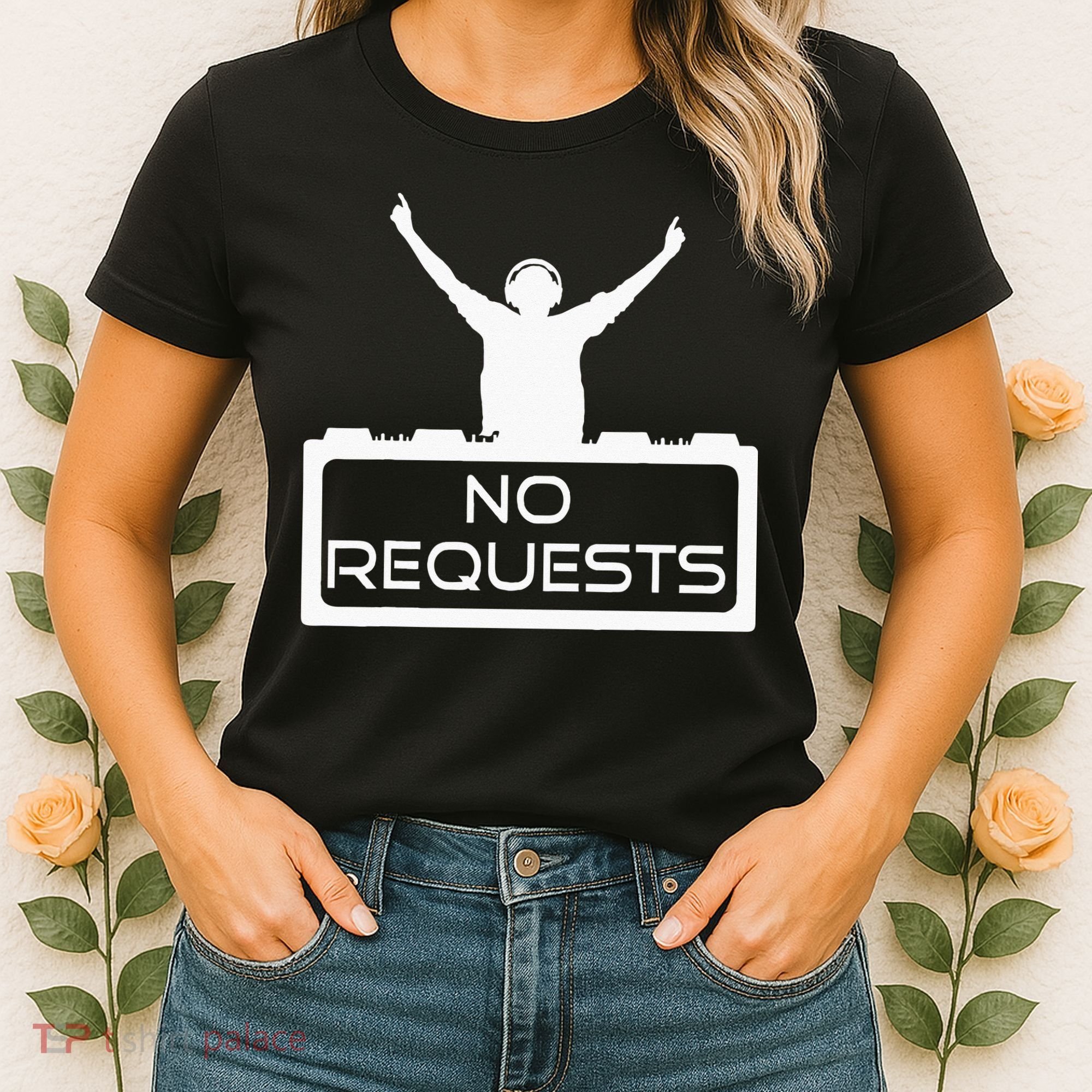 No Requests DJ Cool DJ Gear Music DJ S Deejay Women's T-Shirt