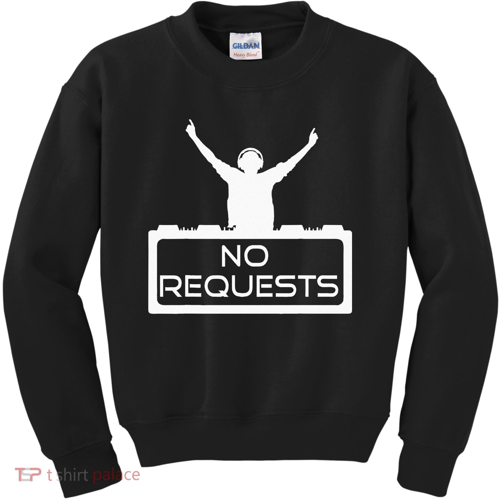 No Requests DJ Cool DJ Gear Music DJ S Deejay Kids Sweatshirt