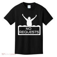 No Requests DJ Cool DJ Gear Music DJ S Deejay Kids T-Shirt thumb 0