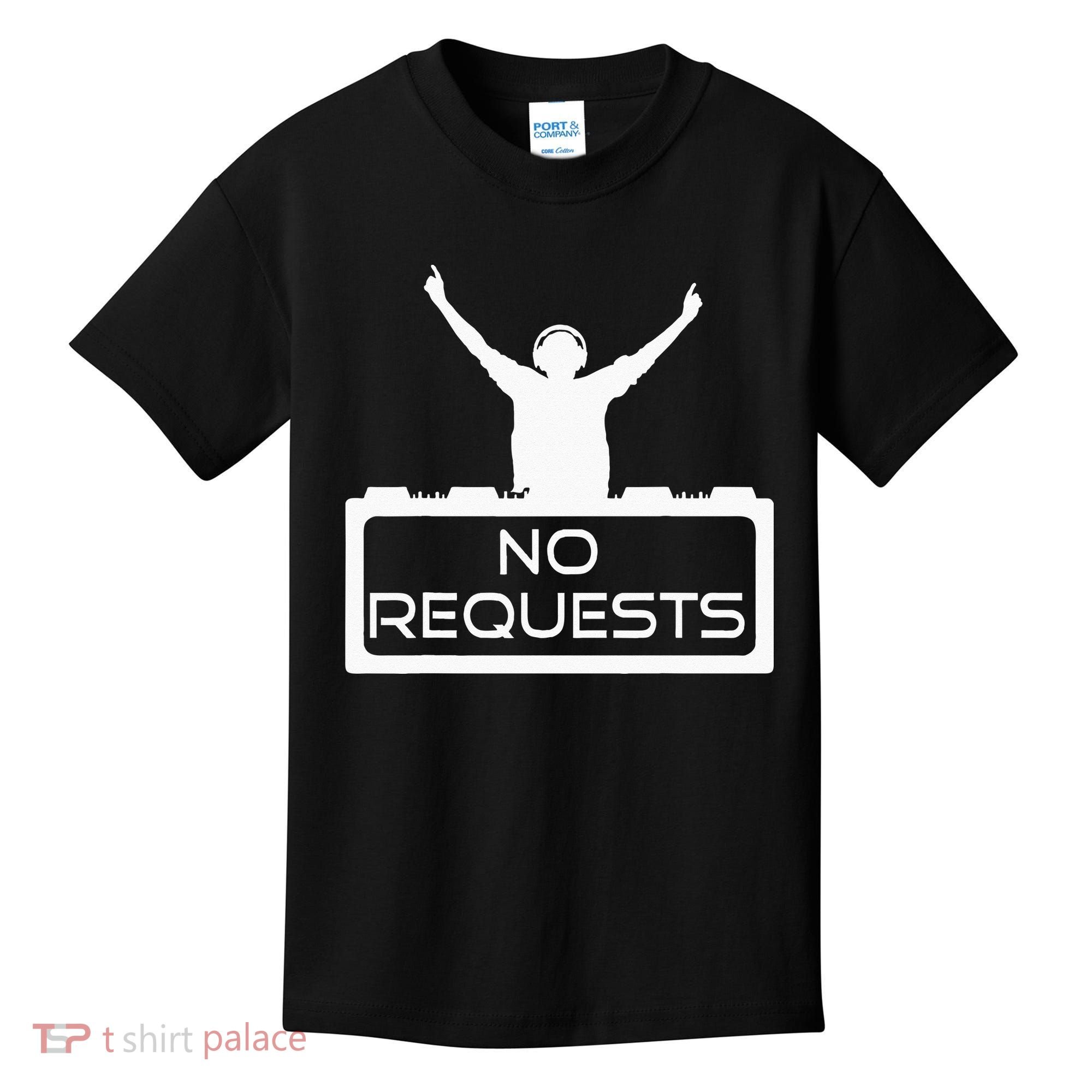 No Requests DJ Cool DJ Gear Music DJ S Deejay Kids T-Shirt