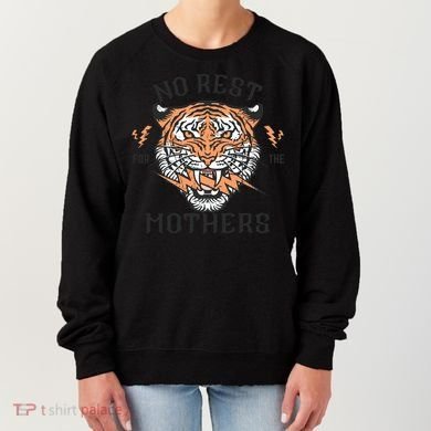 No Rest For The Mothers Badass Mama Women's Sweatshirt