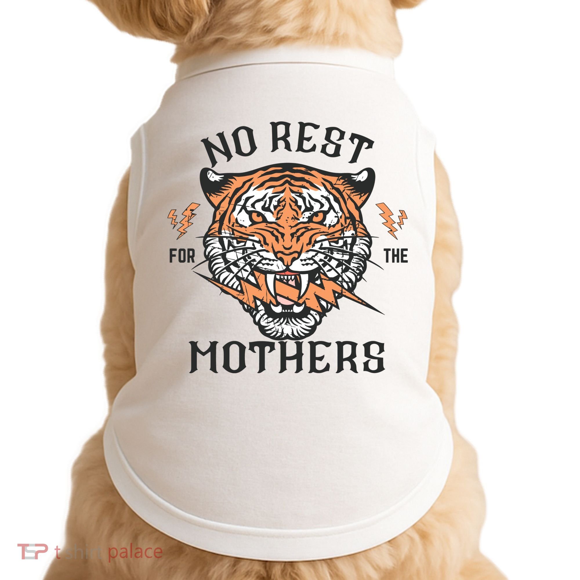 No Rest For The Mothers Badass Mama Doggie Tank