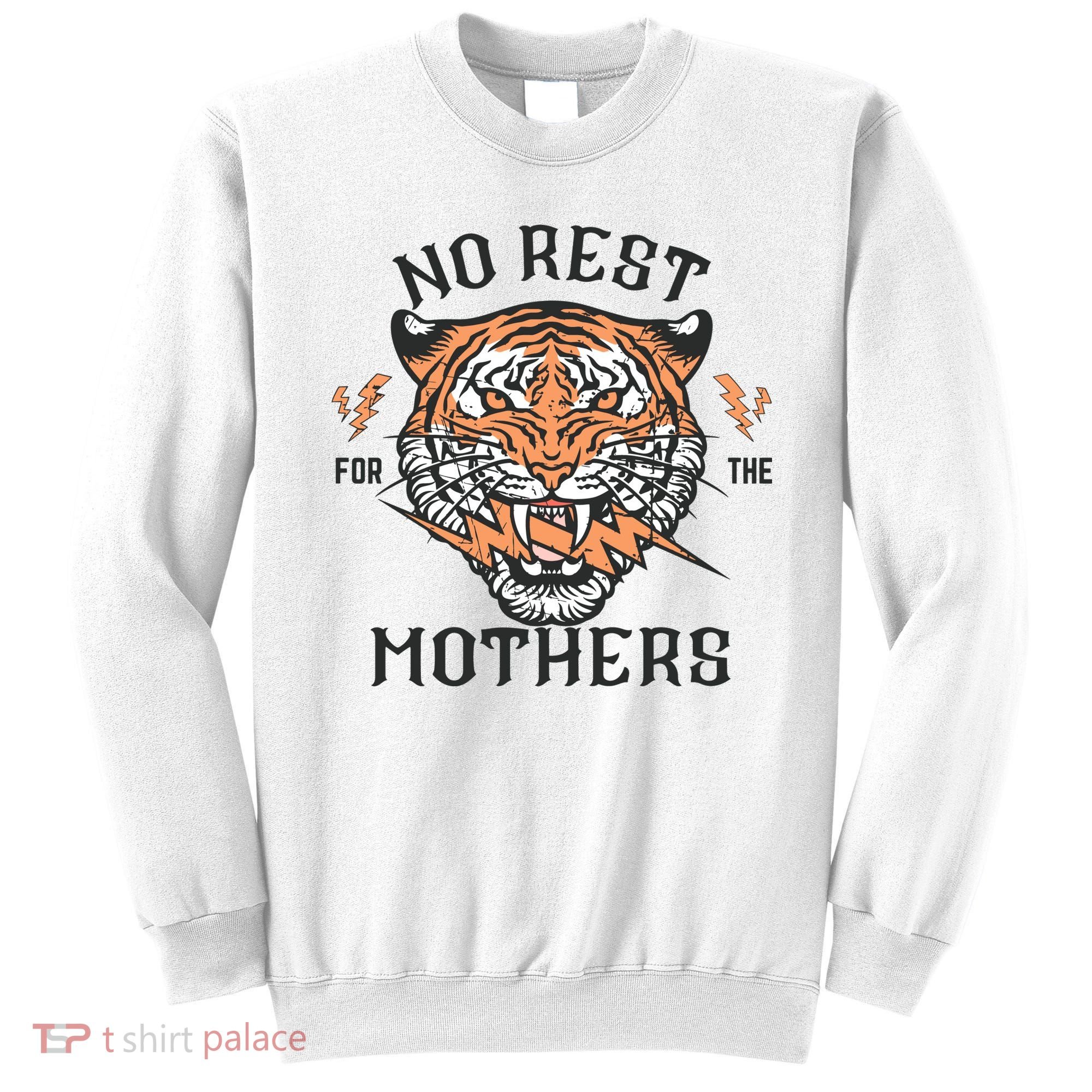 No Rest For The Mothers Badass Mama Sweatshirt