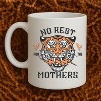 No Rest For The Mothers Badass Mama Coffee Mug thumb 2