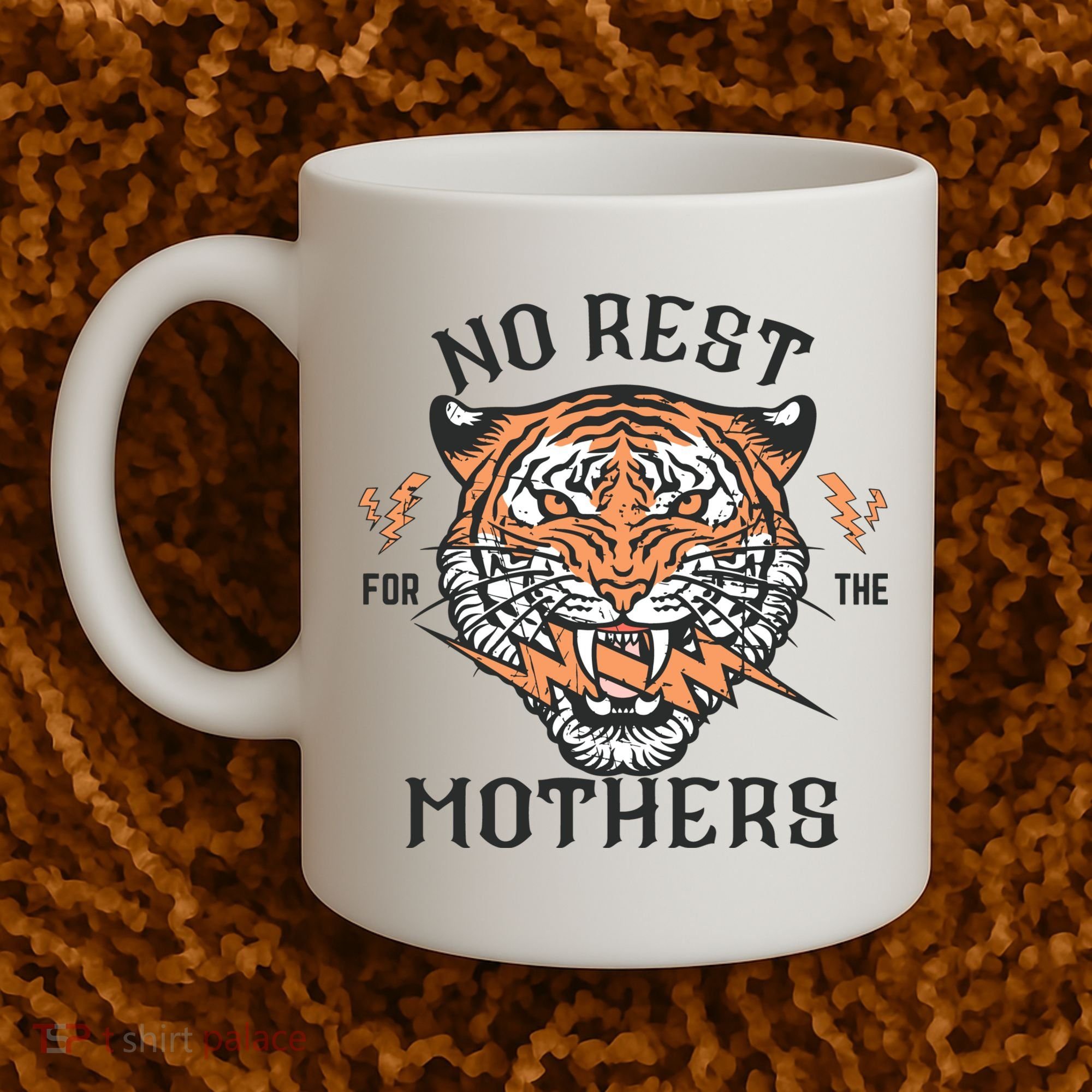 No Rest For The Mothers Badass Mama Coffee Mug