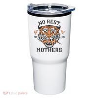 No Rest For The Mothers Badass Mama Tumbler thumb 0