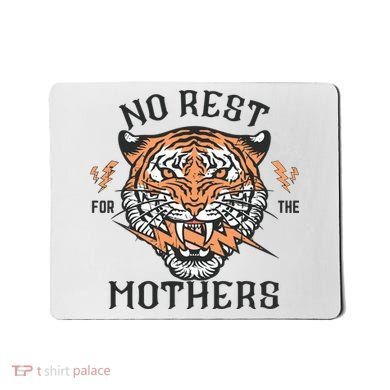 No Rest For The Mothers Badass Mama Mousepad