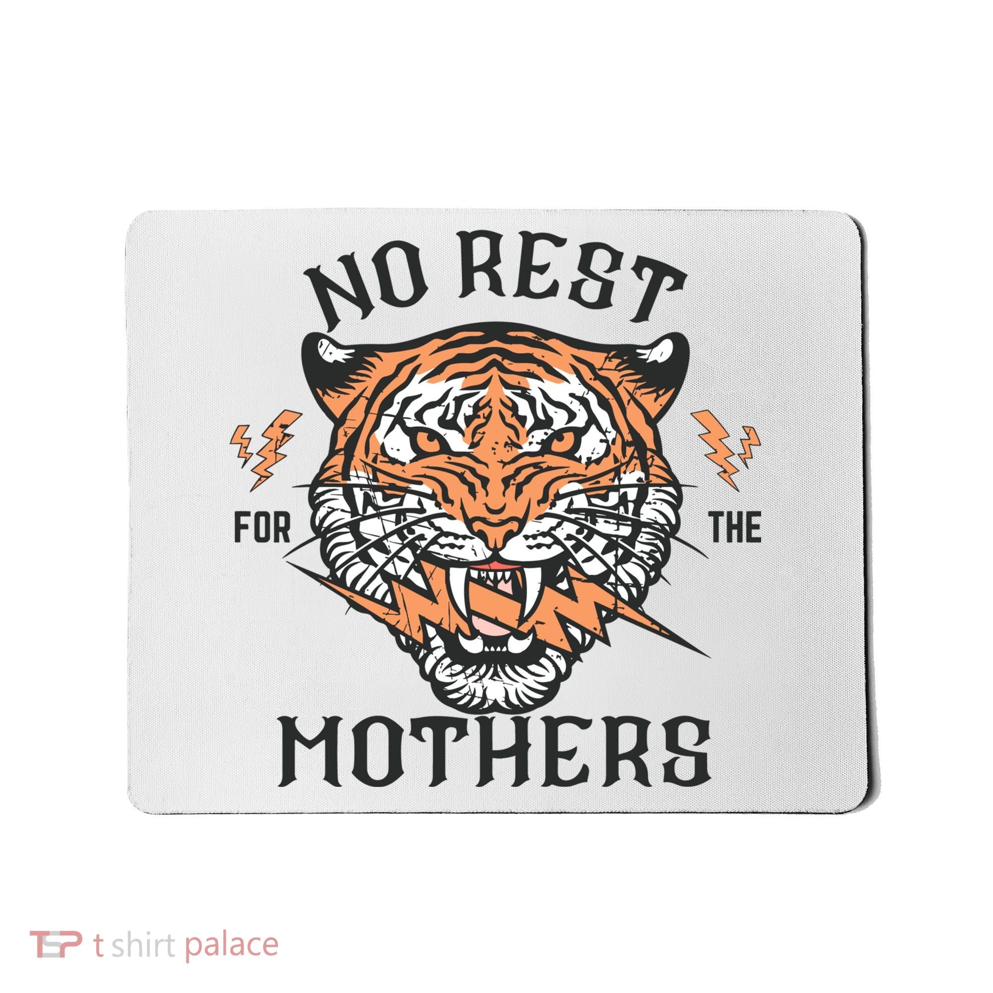 No Rest For The Mothers Badass Mama Mousepad