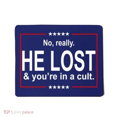 No Really He Lost And You're In A Cult Mousepad