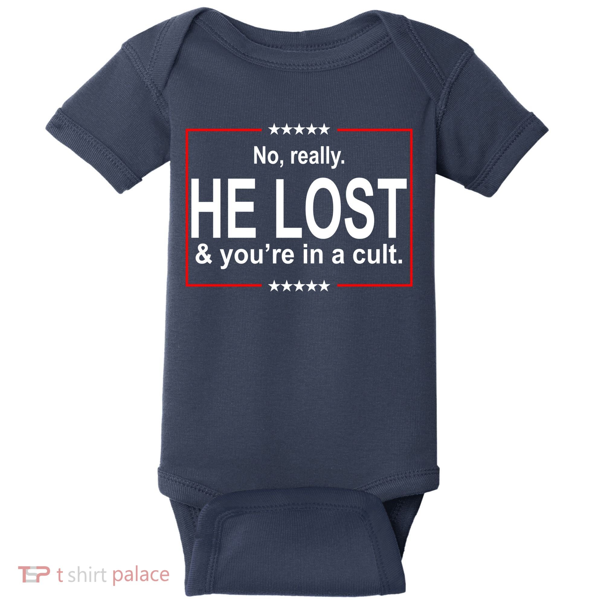 No Really He Lost And You're In A Cult Baby Bodysuit