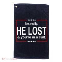 No Really He Lost And You're In A Cult Golf Towel thumb 0