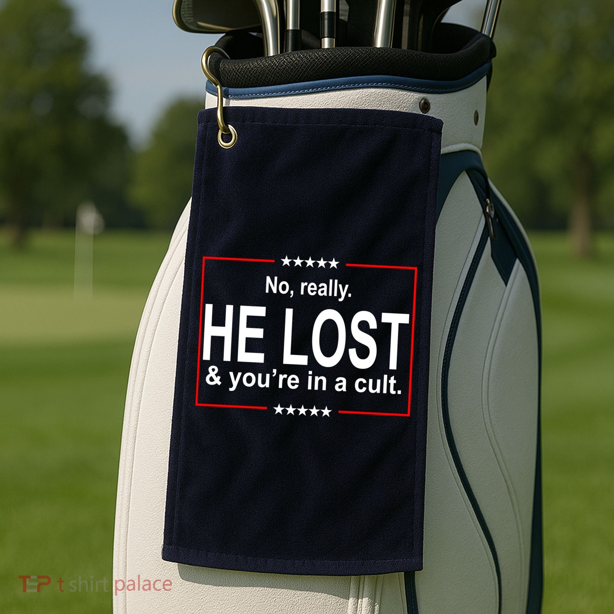 No Really He Lost And You're In A Cult Golf Towel